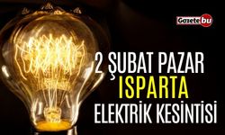 Isparta 2 Şubat Elektrik Kesintisi | AEDAŞ ELEKTRİK KESİNTİSİ