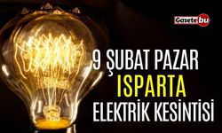 Isparta 9 Şubat Elektrik Kesintisi | AEDAŞ ELEKTRİK KESİNTİSİ