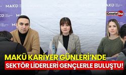 MAKÜ Kariyer Günleri’nde sektör liderleri gençlerle buluştu!