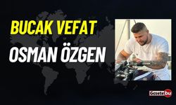 Bucak vefat: Osman Özgen vefat etti