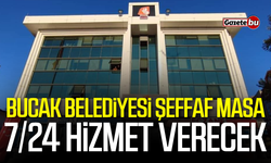 Bucak Belediyesi Şeffaf Masa başlıyor: 7/24 hizmet verecek