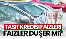 Taşıt Kredisi Faiz Oranları 2025: Faizler Düşer Mi?