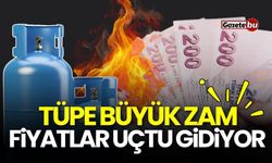 Tüpe büyük zam: Fiyatlar uçtu gidiyor