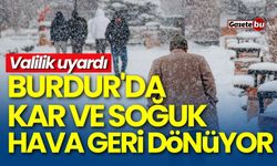 Burdur'da kar ve soğuk hava etkili olacak! Valilik uyardı