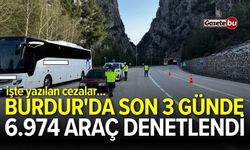 Burdur'da son 3 günde  6.974 araç denetlendi