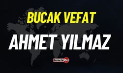 Bucak vefat: Ahmet Yılmaz vefat etti