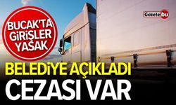 Bucak'ta girişler yasaklandı! Belediye açıkladı, cezası var