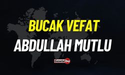 Bucak vefat:  Abdullah Mutlu vefat etti