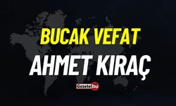 Bucak vefat: Ahmet Kıraç vefat etti