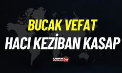 Bucak vefat: Hacı Keziban Kasap vefat etti