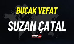 Bucak vefat: Suzan Çatal vefat etti