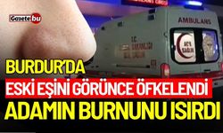 Eski eşini görünce öfkelendi: Adamın burnunu ısırdı