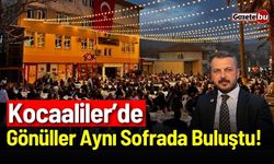 Kocaaliler’de gönüller aynı sofrada buluştu!