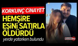 Korkunç cinayet: Hemşire eşini satırla öldürdü