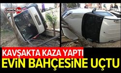 Kavşakta kaza yaptı! Evin bahçesine uçtu