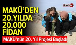 MAKÜ’den ‘20. Yılda 20.000 Fidan’