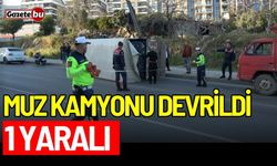 Muz yüklü kamyonet devrildi: 1 yaralı