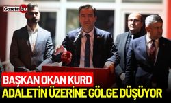 Başkan Okan Kurd: Adaletin üzerine gölge düşüyor