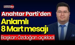 Anahtar Parti'den anlamlı 8 Mart mesajı: Başkan Özdoğan açıkladı