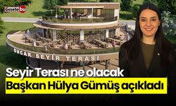 Seyir Terası ne olacak? Başkan Hülya Gümüş açıkladı