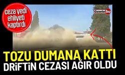 Tozu dumana kattı! Ceza yedi, ehliyeti kaptırdı