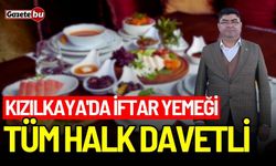 Kızılkaya'da iftar yemeği: Tüm halk davetli