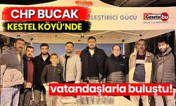 CHP Bucak Kestel Köyü’nde vatandaşlarla buluştu!