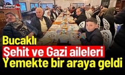 Bucaklı Şehit ve Gazi aileleri yemekte bir araya geldi