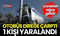 Yolcu otobüsü direğe çarptı: 1 yaralı