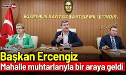 Başkan Ercengiz Mahalle muhtarlarıyla bir araya geldi