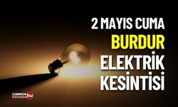 BURDUR'DA ELEKTRİK KESİNTİSİ! 2 MAYIS 2025 KESİNTİLER