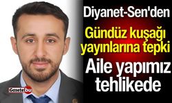 Diyanet-Sen'den gündüz kuşağı yayınlarına sert tepki: Aile yapımız tehlikede