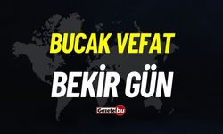Bucak vefat: Bekir Gün vefat etti