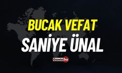 Bucak vefat: Saniye Ünal vefat etti