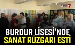 Burdur Lisesi'nde Sanat Rüzgarı Esti