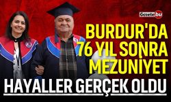 Burdur'da 76 yıl sonra mezuniyet! Hayaller gerçek oldu