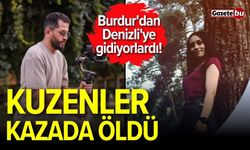 Burdur'dan Denizli'ye Giden Kuzenler Kazada Can Verdi