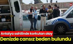Antalya sahilinde korkutan olay: Denizde cansız beden bulundu