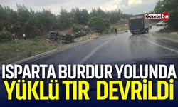 Burdur Isparta Yolunda Yüklü Tır Şarampole Devrildi