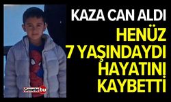 Kaza can aldı! Küçük çocuk hayatını kaybetti