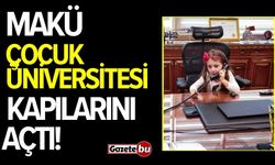 MAKÜ çocuk üniversitesi kapılarını açtı!