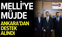 Melli'ye müjde: Ankara’dan destek alındı