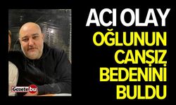 Acı Olay: Oğlunun Cansız Bedenini Buldu