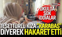 Skandal İddia: Öğrenciye "Karabaş" diyerek hakaret etti