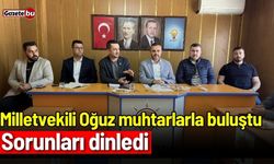 Milletvekili Oğuz muhtarlarla buluştu: Sorunları dinledi