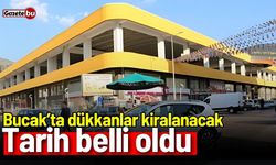 Bucak'ta dükkanlar kiralanacak: Tarih belli oldu!