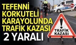Tefenni-Korkuteli Karayolunda Kaza! 2 Yaralı