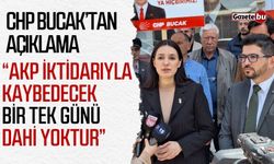 CHP Bucak'tan açıklama: “Ülkenin kaybedecek bir günü dahi yok!”