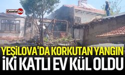 Yeşilova'da Korkutan Yangın: İki Katlı Ev Kül Oldu