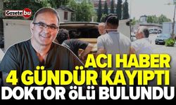 4 Gündür Kayıp Olan Doktor Evinde Ölü Bulundu!